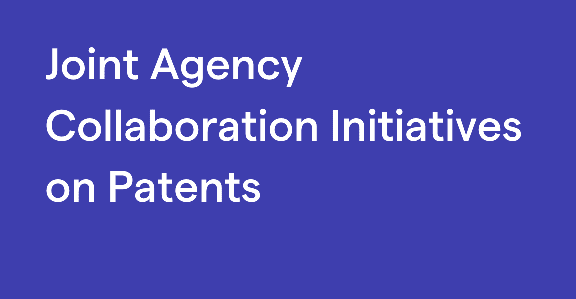 Joint Agency Collaboration Initiatives on Patents