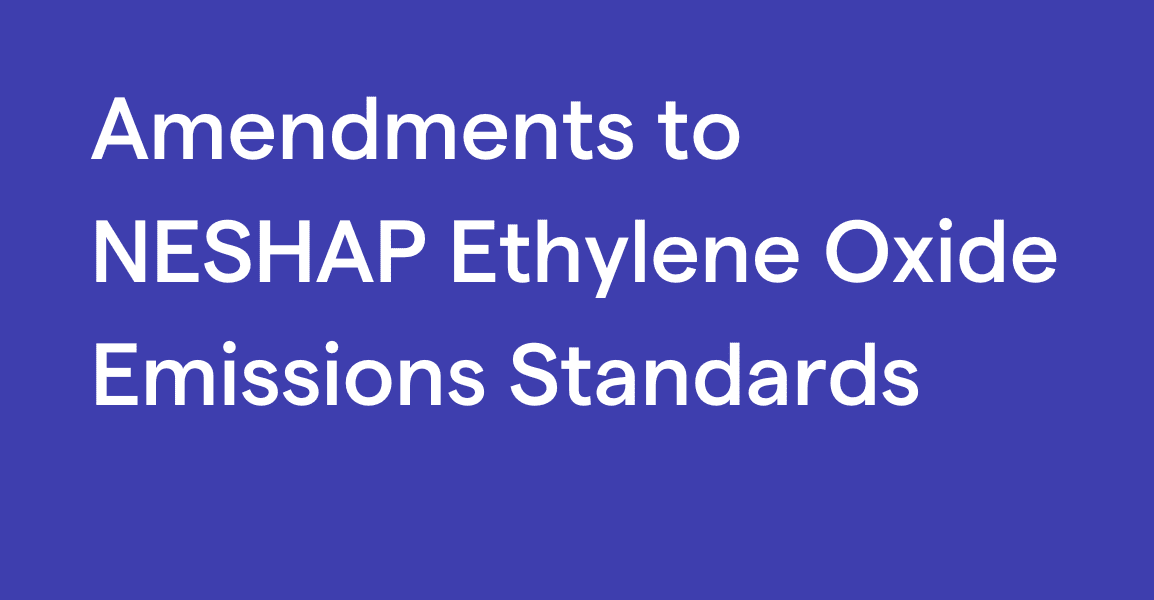 Amendments to NESHAP Ethylene Oxide Emission Standards