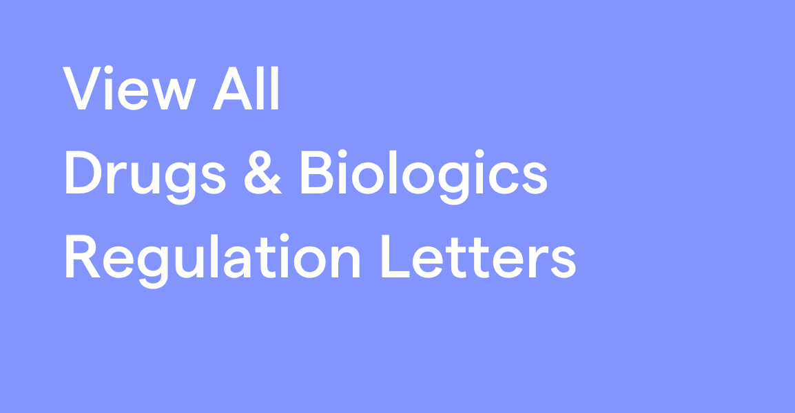 View All Drugs and Biologics Regulation Letters
