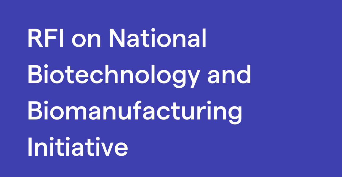 The National Biotechnology and Biomanufacturing Initiative